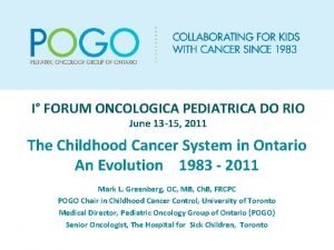 I FORUM ONCOLOGICA PEDIATRICA DO RIO June 13