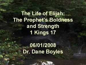 The Life of Elijah The Prophets Boldness and