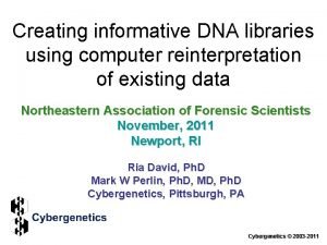 Creating informative DNA libraries using computer reinterpretation of