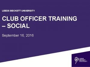 LEEDS BECKETT UNIVERSITY CLUB OFFICER TRAINING SOCIAL September