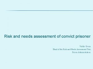 Risk and needs assessment of convict prisoner Valdis