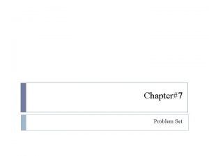 Chapter7 Problem Set Problem9 Assume the following rule