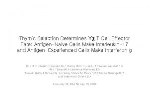 Thymic Selection Determines T Cell Effector Fate AntigenNaive