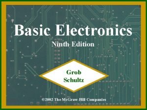 Basic Electronics Ninth Edition Grob Schultz 2002 The