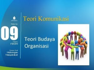 Teori Komunikasi 09 Modul ke Fakultas FIKOM Program