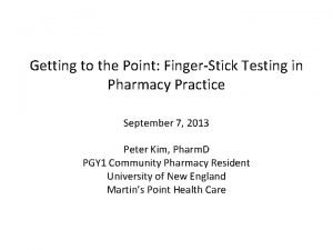 Getting to the Point FingerStick Testing in Pharmacy