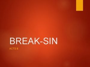 BREAKSIN ACTS 8 The bond of iniquity ACTS