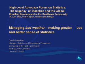 HighLevel Advocacy Forum on Statistics The Urgency of
