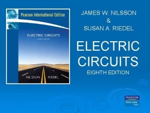 JAMES W NILSSON SUSAN A RIEDEL ELECTRIC CIRCUITS