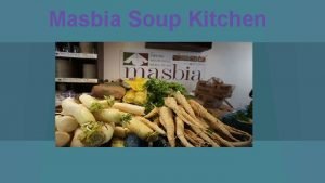 Masbia Soup Kitchen History Masbia is soup kitchen