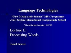 Language Technologies New Media and e Science MSc