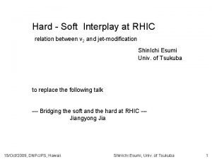 Hard Soft Interplay at RHIC relation between v