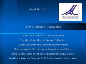 Founded in 1998 Active Adaptation Counselling Based in