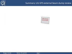 CERN Summary LIUSPS external beam dump review SPS