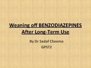 Weaning off BENZODIAZEPINES After LongTerm Use By Dr