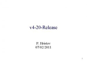 v 4 20 Release P Hristov 07022011 1