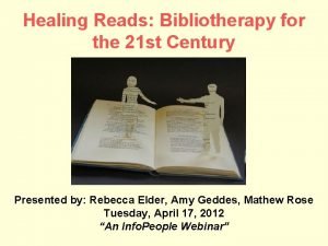 Healing Reads Bibliotherapy for the 21 st Century