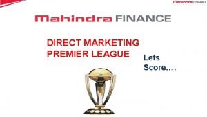 DIRECT MARKETING PREMIER LEAGUE Lets Score DIRECT MARKETING