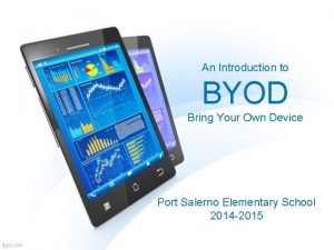 An Introduction to BYOD Bring Your Own Device