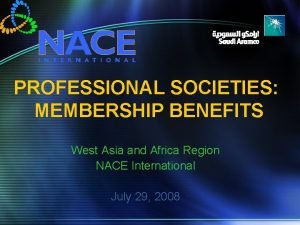 PROFESSIONAL SOCIETIES MEMBERSHIP BENEFITS West Asia and Africa