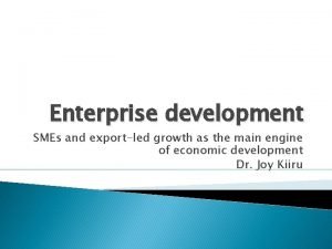 Enterprise development SMEs and exportled growth as the