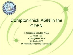 Comptonthick AGN in the CDFN I Georgantopoulos NOA