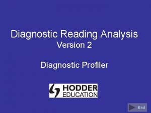 Diagnostic Reading Analysis Version 2 Diagnostic Profiler End