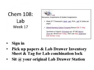 Chem 108 Lab Week 17 Sign in Pick