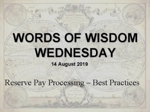 WORDS OF WISDOM WEDNESDAY 14 August 2019 Reserve