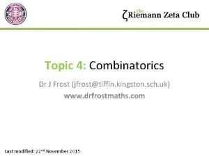 Topic 4 Combinatorics Dr J Frost jfrosttiffin kingston