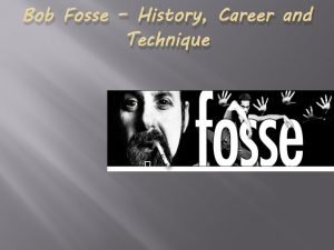 Bob fosse technique