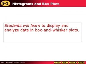 Histograms and box plots lesson 9-3 answer key