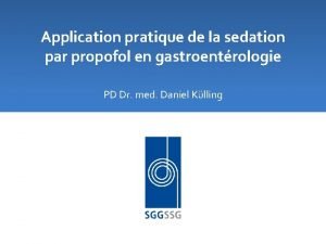 Application pratique de la sedation par propofol en