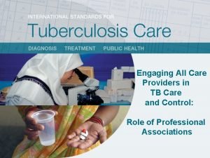 Engaging All Care Providers in TB Care and