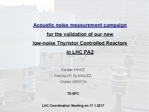 Acoustic noise measurement campaign for the validation of