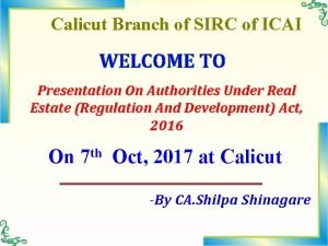 Calicut Branch of SIRC of ICAI WELCOME TO
