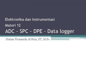 Elektronika dan Instrumentasi Materi 12 ADC SPC DPE