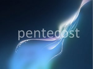 pentecost Opening Reading Behold I will pour out