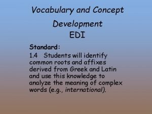 Vocabulary and Concept Development EDI Standard 1 4