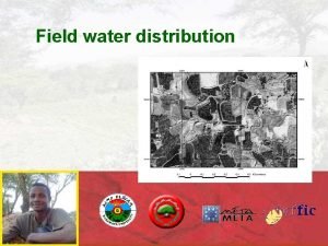 Field water distribution Field Water Management General Principles