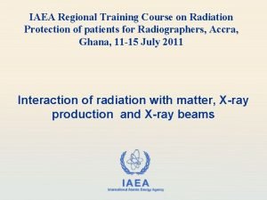 IAEA Regional Training Course on Radiation Protection of