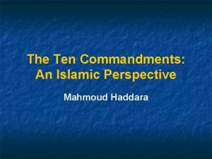The Ten Commandments An Islamic Perspective Mahmoud Haddara