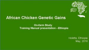 African Chicken Genetic Gains Onfarm Study Training Manual