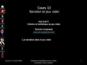 Cours 13 Narration et jeux vido ANI23677 Histoire