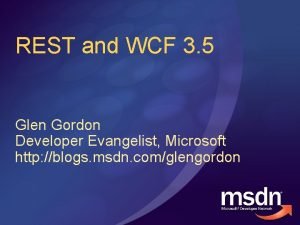 REST and WCF 3 5 Glen Gordon Developer