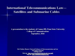 International Telecommunications Law Satellites and Submarine Cables A