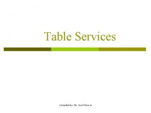 Table Services Compiled By Mr Sunil Panwar Styles