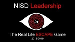 NISD Leadership Academy The Real Life ESCAPE Game