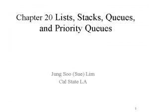 Chapter 20 Lists Stacks Queues and Priority Queues