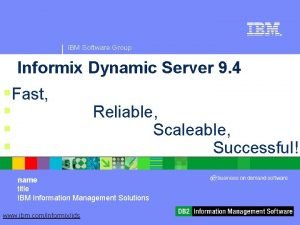 IBM Software Group Informix Dynamic Server 9 4